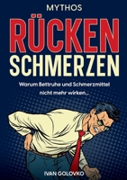 Mythos Rückenschmerzen: Warum Bettruhe und Schmerzmittel nicht mehr wirken... (German Edition) 3000759107 Book Cover