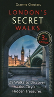 London's Secret Walks: 25 Walks Around London's Most Historic Districts (London Walks) 1909282995 Book Cover