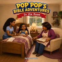Pop Pop Bible Adventures: In The Room B0HHNWW69X Book Cover