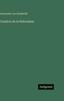 Cuadros de la Naturaleza (Spanish Edition) 3566116866 Book Cover