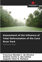 Assessment of the Influence of Total Deforestation of the Cocó River Park 6209540228 Book Cover