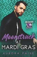Moonstruck at Mardi Gras: The Holidates Series, Book 16 B0BW2KJMG8 Book Cover