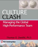 Culture Clash: Managing the Global High-Performance Team (The Global Leader Series) 1590790510 Book Cover
