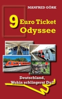 9-Euro-Ticket Odyssee: Deutschland, wohin schlingerst Du? 3756821625 Book Cover