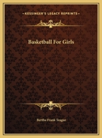 Basketball for girls 0548449317 Book Cover