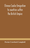 Chinese Coolie Emigration: to Countries within the British Empire 935418233X Book Cover