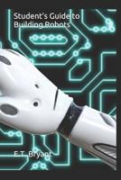 Student's Guide to Building Robots 1091069867 Book Cover