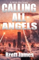 Calling All Angels: A Wild Sky Story B0GZV2X52T Book Cover