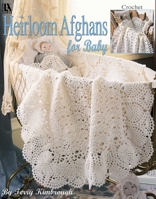 Heirloom Afghans for Baby 1609004191 Book Cover