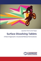 Surface Dissolving Tablets: A Novel Approach in Sustained Release Formulations 3659351342 Book Cover