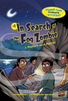 #1 In Search of the Fog Zombie 0761385444 Book Cover