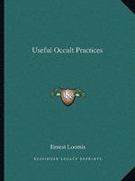 Useful Occult Practices 1425363504 Book Cover