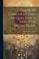 Trait� De L'amour De Dieu En Quel Sens Il Doit �tre D�sint�ress� 1021532126 Book Cover