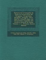 Historia de la Compañía de Jesús en la provincia del Paraguay: (Argentina, Paraguay, Uruguay, Perú, Bolivia y Brasil) según los documentos originales ... de Indias Volume v. 7 1178471896 Book Cover