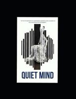 Quiet mind: "Art as an experience to contemplate and feel it, then transform it into something real and tangible ". 1794360417 Book Cover