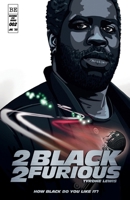 2 Black 2 Furious 1913958396 Book Cover