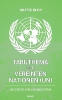 Tabuthema der Vereinten Nationen (UN): Weltbevölkerungswachstum (German Edition) 3991467798 Book Cover