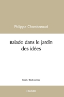 Balade dans le jardin des idées (French Edition) 2414484772 Book Cover