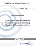 Appearance-Based Statistical Object Recognition Including Color and Context Modeling 3832515887 Book Cover