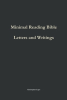 Minimal Reading Bible: Letters and Writings 131268254X Book Cover