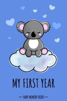 My First Year Baby Memory Book: Koala Bear Animal Kawaii - A Modern Memory Book for Baby Boy. Baby Memory Book to Fill In, Baby Journal for the First ... Shower / Baptism / Babyparty / Push Present 1671792769 Book Cover