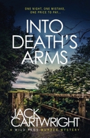 Into Death's Arms 1916986315 Book Cover