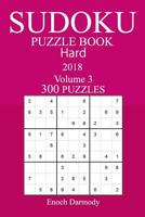 300 Hard Sudoku Puzzle Book - 2018 1986579069 Book Cover