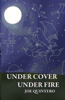 Under Cover Under Fire 0989152626 Book Cover