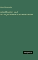 Ueber Strophen- und Vers-Enjambement im Altfranzösischen 3563996156 Book Cover
