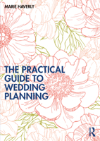 The Practical Guide to Wedding Planning 0367230445 Book Cover
