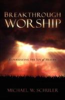 Breakthrough Worship 1591609089 Book Cover