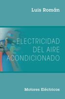 Electricidad del Aire Acondicionado: Motores Electricos 1478786760 Book Cover