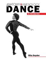 Anatomy and Kinesiology for Dance: An Introduction 1524980587 Book Cover