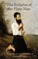 The Religion of the Plain Man 1979516561 Book Cover
