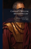 Caesar's "Bellum britannicum" (Latin Edition) 102417414X Book Cover