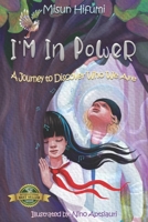 I’M In PoWeR!: A Journey to Discover Who We Are 177482163X Book Cover