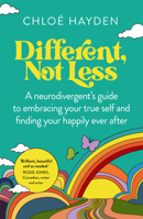 Different, Not Less: A neurodivergent's guide to embracing your true self and finding your happily ever after 1761500163 Book Cover
