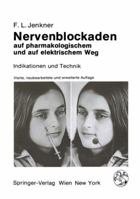 Nervenblockaden Auf Pharmakologischem Und Auf Elektrischem Weg: Indikationen Und Technik 3709170265 Book Cover