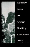 Nobody Lives on Arthur Godfrey Boulevard: Poems (American Poets Continuum Series, V. 24) 0918526930 Book Cover