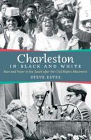 Charleston in Black and White: Race and Power in the South After the Civil Rights Movement 1469645505 Book Cover