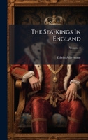 The Sea-kings In England 1024384322 Book Cover