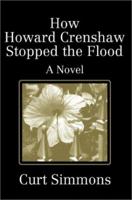 How Howard Crenshaw Stopped the Flood 0595253016 Book Cover