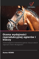 Ocena wydajnosci reprodukcyjnej ogierów i klaczy (Polish Edition) 6209435815 Book Cover
