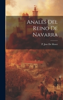 Anales Del Reino De Navarra 1020635592 Book Cover