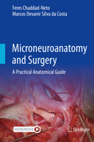 Microneuroanatomy and Surgery: A Practical Anatomical Guide 3030827496 Book Cover