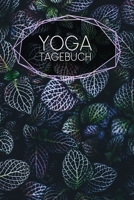 Yoga Tagebuch: Notizbuch | Blanko Gepunktet |120 Seiten | A5 | Notebook | Diary | Innerer Frieden | Buch für Asanas | Journal für mehr Achtsamkeit | ... | Sport | Motiv: Blätter (German Edition) 1661735711 Book Cover