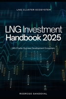 LNG Investment Handbook 2025 B0F9B6MHWV Book Cover