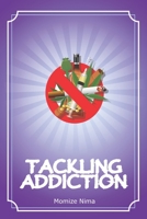 Tackling Addiction B09GJPFT2Q Book Cover