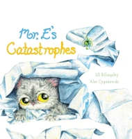 Mr. E's Catastrophes 1733314628 Book Cover