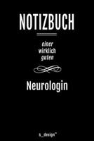 Notizbuch f�r Neurologen / Neurologe / Neurologin: Originelle Geschenk-Idee [120 Seiten liniertes blanko Papier ] 1677226420 Book Cover